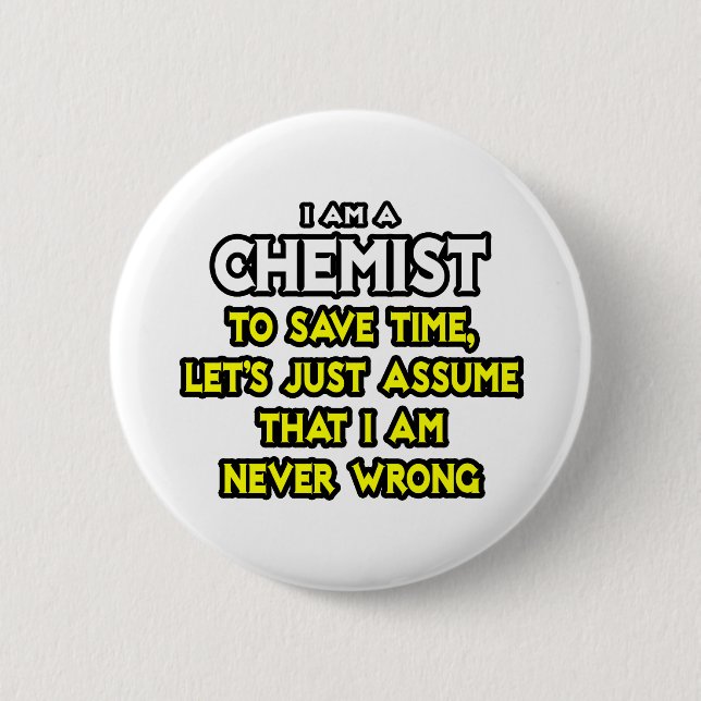 Chemist... Nehmen Sie an, ich habe nie Unrecht Button (Vorderseite)
