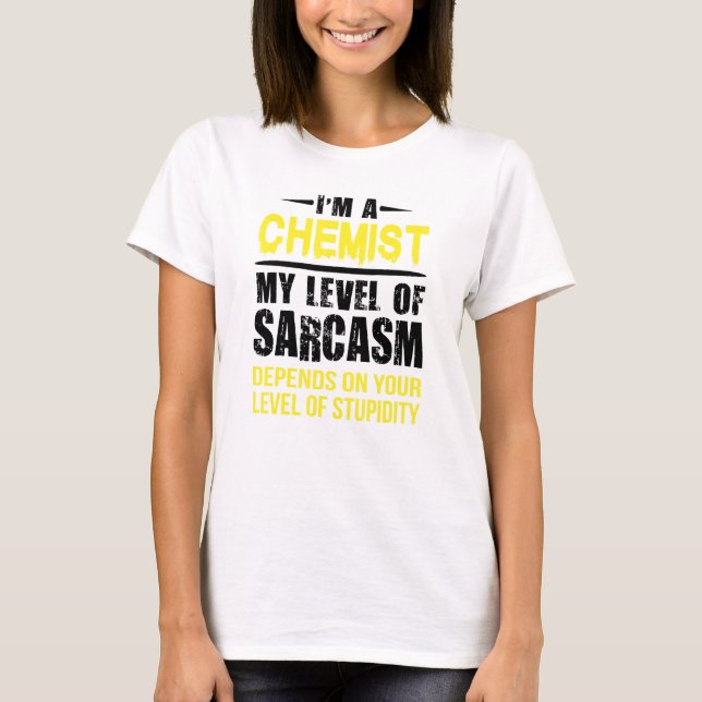 Chemist - Sarkasmus-Niveau T-Shirt (Vorderseite)