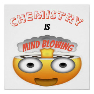 CHEMISTRIE IST MIND BLOWING EMOJI POSTER