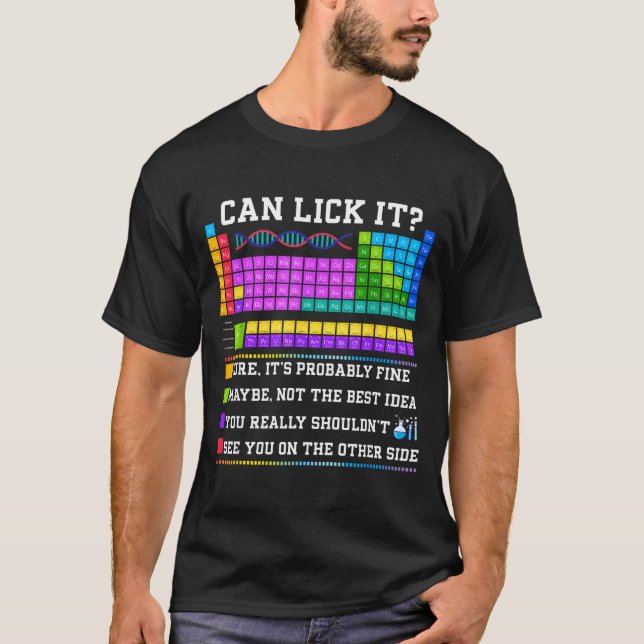 Chemistry Elements Teacher Can I Lick It Periodic  T-Shirt (Vorderseite)