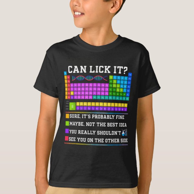 Chemistry Elements Teacher Can I Lick It Periodic  T-Shirt (Vorderseite)