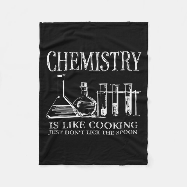 Chemistry Is Like Cooking Just Don't Lick The Son  Fleecedecke (Vorderseite)