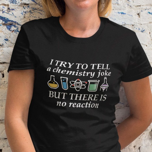 Chemistry Joke T-Shirt (Von Creator hochgeladen)