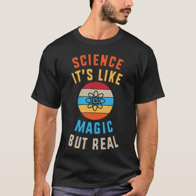 Chemistryeacher Science Its Like Magic But Real fa T-Shirt (Vorderseite)