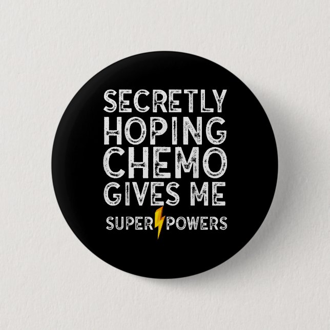 Chemo heimlich hoffen Supermächte auf Krebs Button (Vorderseite)