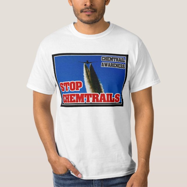 CHEMTRAIL BEWUSSTSEIN - STOPPEN SIE CHEMTRAILS T - T-Shirt (Vorderseite)