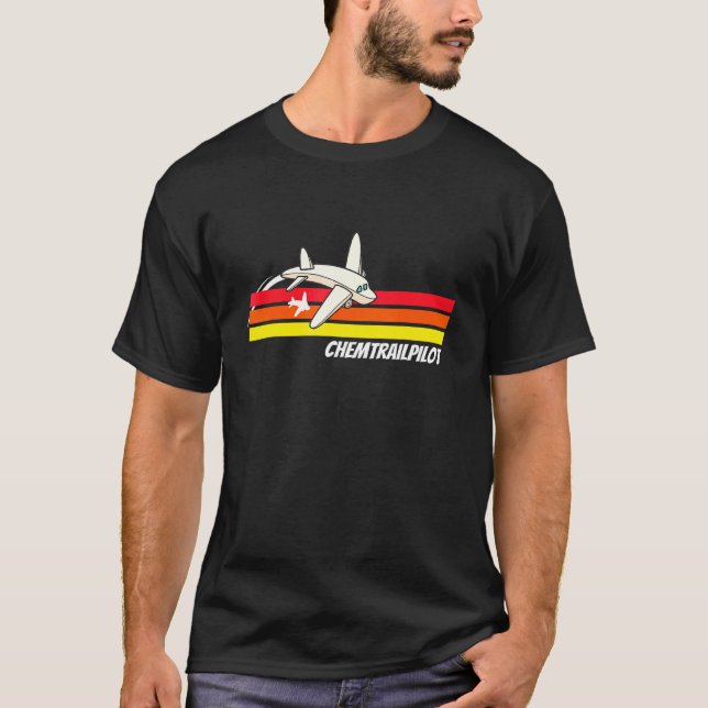 Chemtrail Pilot Aluhut Team Verschwörungstheorie T-Shirt (Vorderseite)
