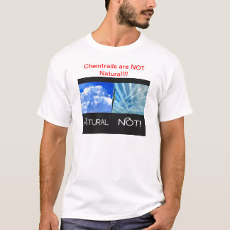 Chemtrails nicht natürlich T-Shirt