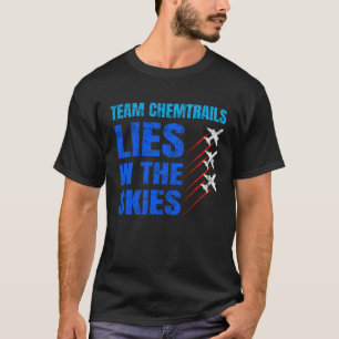 Chemtrails Team Aluhut Verschwörungstheorie Pilote T-Shirt