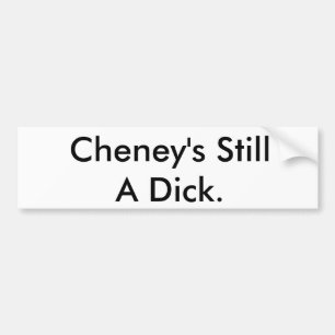 Cheneys noch ein Dick Autoaufkleber