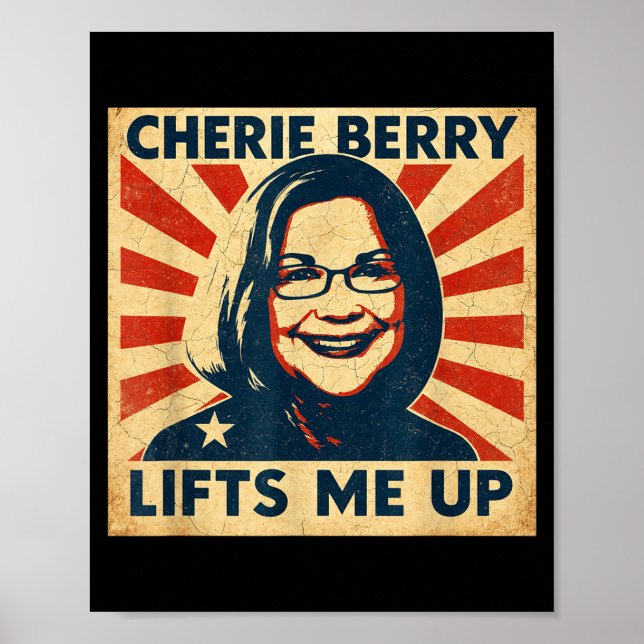 Cherie Berry Lifts Me Up Propaganda Ster Nc Funny  Poster (Vorne)