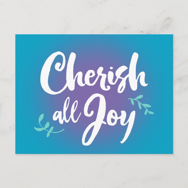 Cherish All Joy Postkarte (Vorderseite)