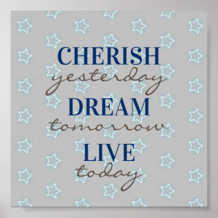 Cherish gestern Dream morgen Live heute Poster