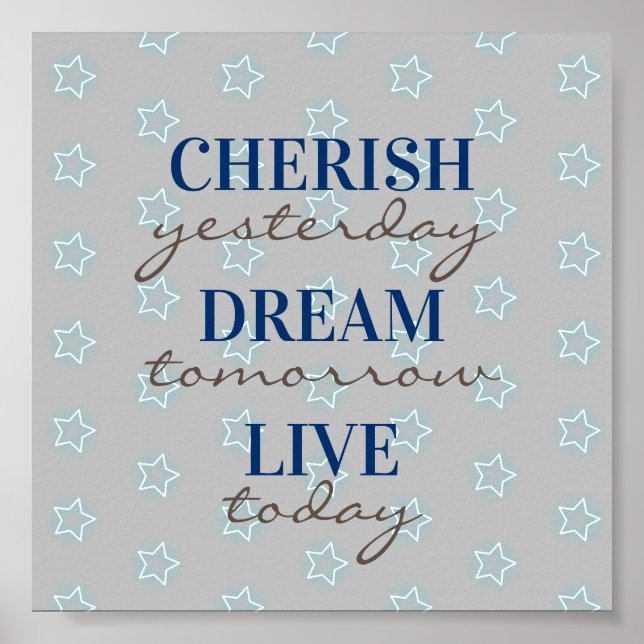 Cherish gestern Dream morgen Live heute Poster (Vorne)