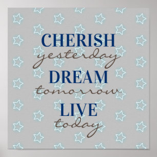 Cherish gestern Dream morgen Live heute Poster
