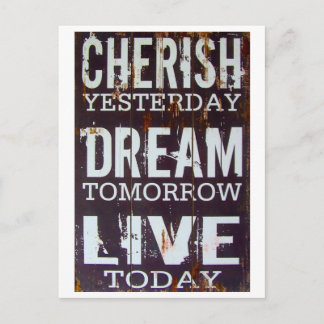 Cherish gestern, Dream Tomorrow Live Today Post Postkarte