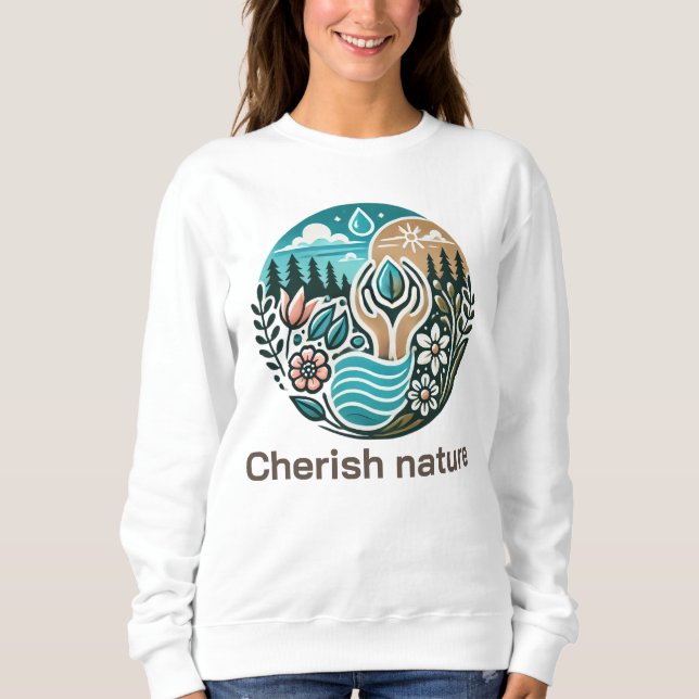 Cherish nature sweatshirt (Vorderseite)