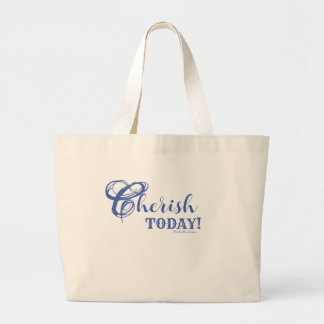 Cherish Today! Jumbotasche Jumbo Stoffbeutel