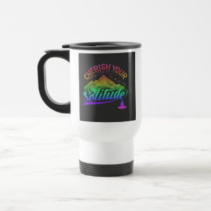 "Cherish Your Solitude" Reisecoffee Mug Reisebecher