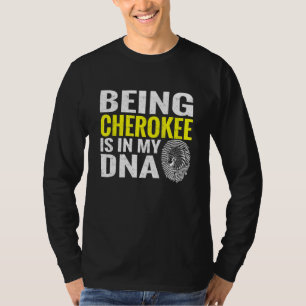 Cherokee ist in meinem DNA-Native-Amerikanische Ur T-Shirt