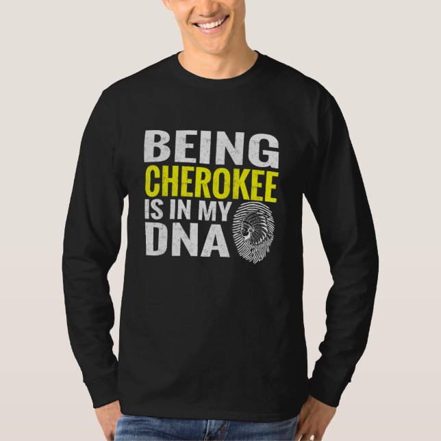 Cherokee ist in meinem DNA-Native-Amerikanische Ur T-Shirt (Vorderseite)