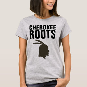 CHEROKEY INDIAN ROOTS T - Shirt