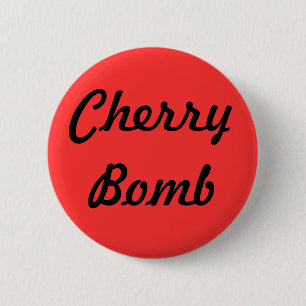 "Cherry Bomb"-Taste Button