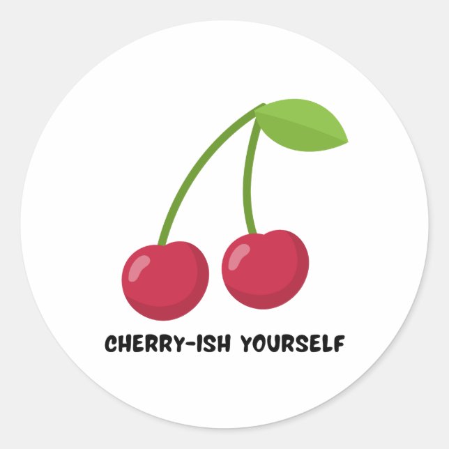 Cherry-ish Yourself self Love quote Runder Aufkleber (Vorderseite)