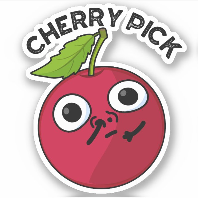 Cherry Pick Funny Fruit Pun Aufkleber (Vorderseite)