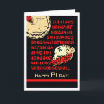 Cherry Pie Ala Mode for Pi Day Karte<br><div class="desc">Cherry Pie and pi Calculated in large red numbers. Pi served ala mode!</div>