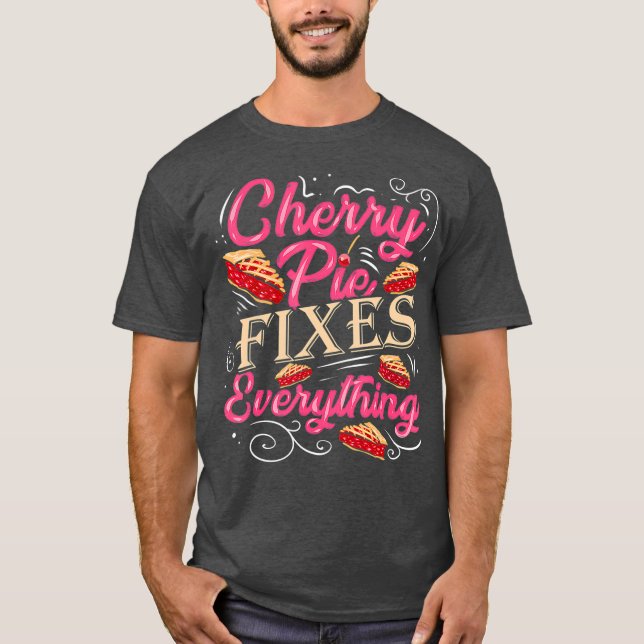 Cherry Pie fixt alles Konditorei Koch Baker T-Shirt (Vorderseite)