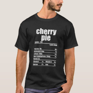Cherry Pie Nutrition Fakten Label Erntedank Food T-Shirt