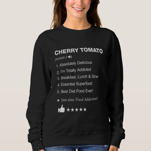 Cherry Tomato Definition bedeutet Funny Sweatshirt (Vorderseite)