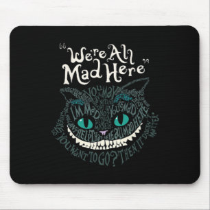 Cheshire Alice Cat Wir sind alle Mad Here Wonderla Mousepad