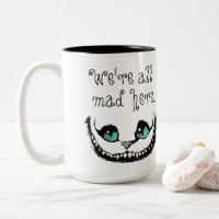 Cheshire-Katze sind wir alle wütendes hier völlig