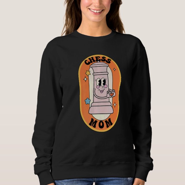 Chess  Chess player Mom Mother Sweatshirt (Vorderseite)