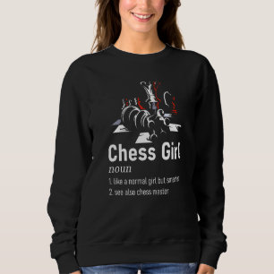 Chess Girl Definition Hobby Zitat Smart Karo Mate Sweatshirt