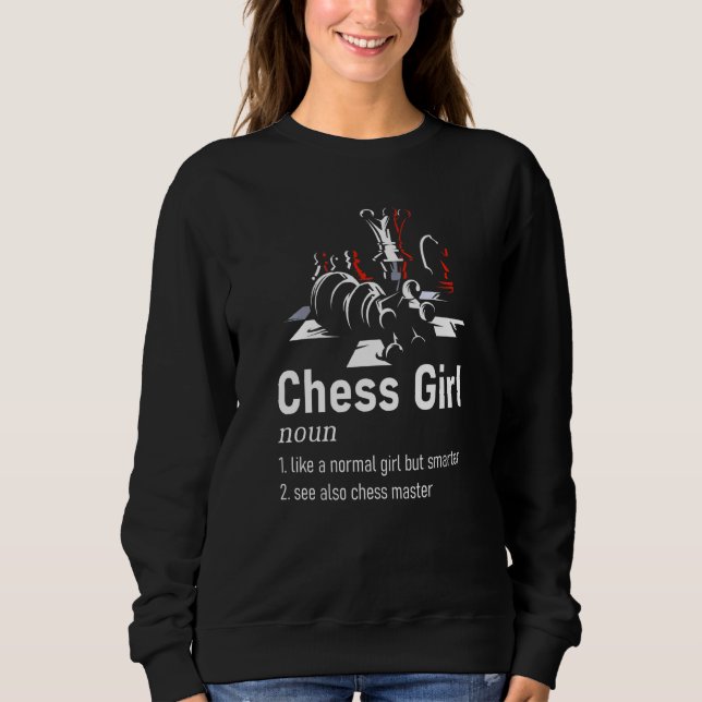 Chess Girl Definition Hobby Zitat Smart Karo Mate Sweatshirt (Vorderseite)