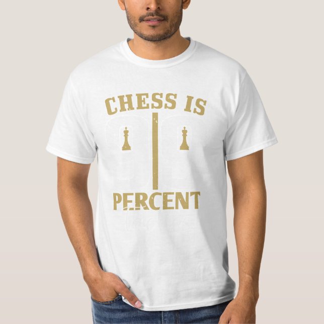 Chess Is 99 Percent Tactics T-Shirt (Vorderseite)