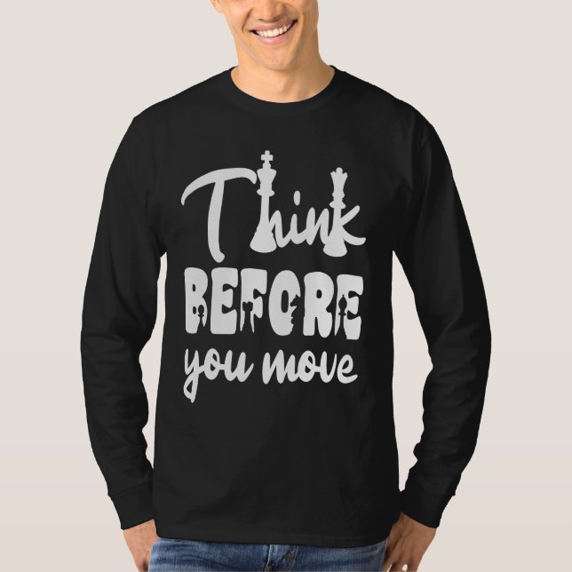 Chess Lover Chess Player Chess Saying 4 T-Shirt (Vorderseite)