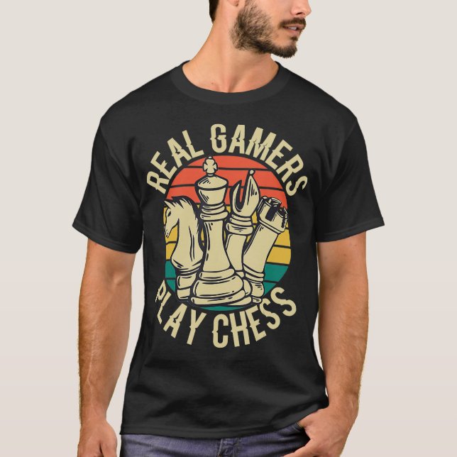 Chess Real Gamers spielen Schach T-Shirt (Vorderseite)