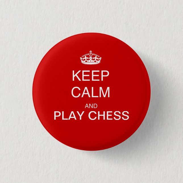 CHESS - Ruhe behalten und Schachrot spielen Button (Vorderseite)