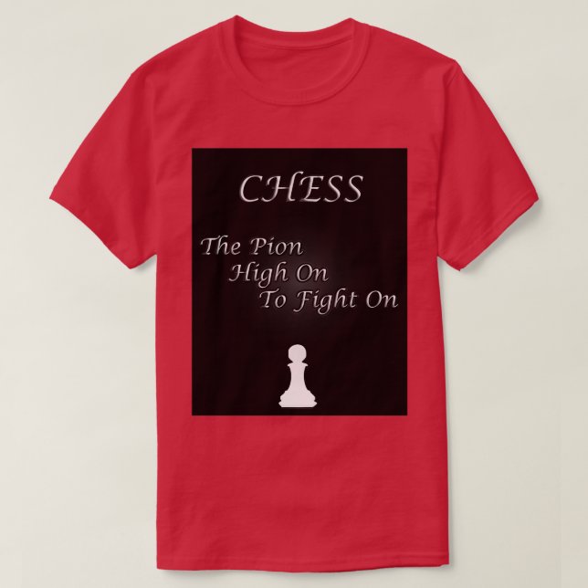 Chess Slogan The Pion  T-Shirt (Design vorne)