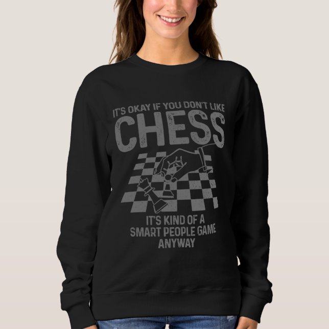 Chess Smart People Game  Chess Player Sweatshirt (Vorderseite)
