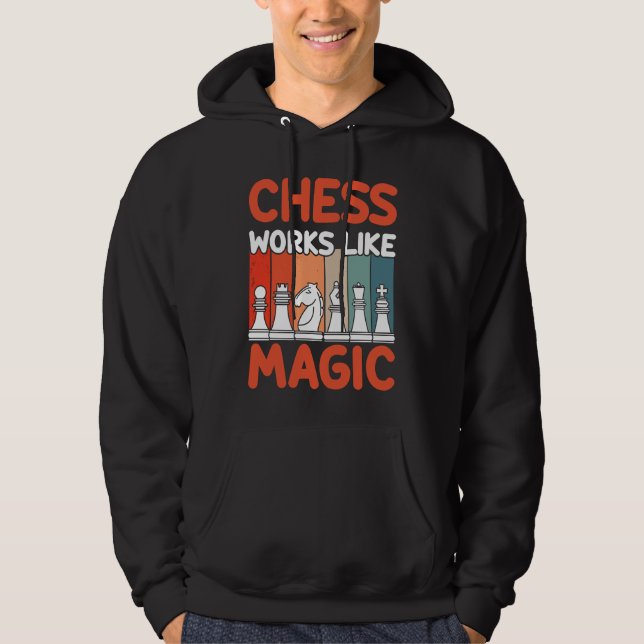 Chess Works Like Magic I Chess Player I Chess Hoodie (Vorderseite)