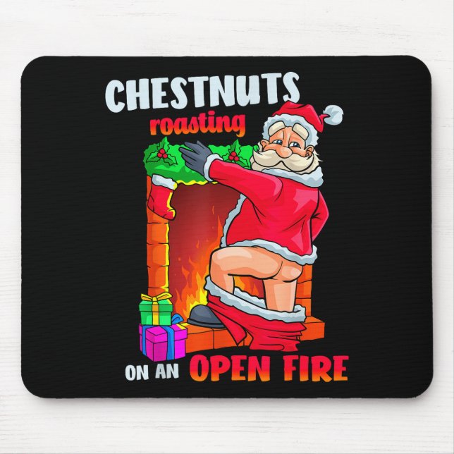 Chest Nuts Roasting Funny Naughty Santa Dirty Food Mousepad (Vorne)