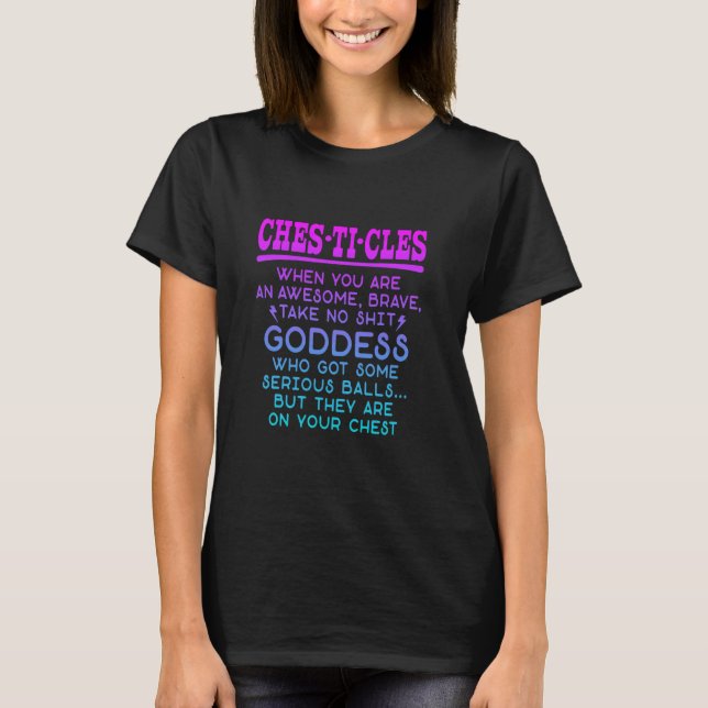 Chesticles Phantastische tapfere Göttin Feministin T-Shirt (Vorderseite)