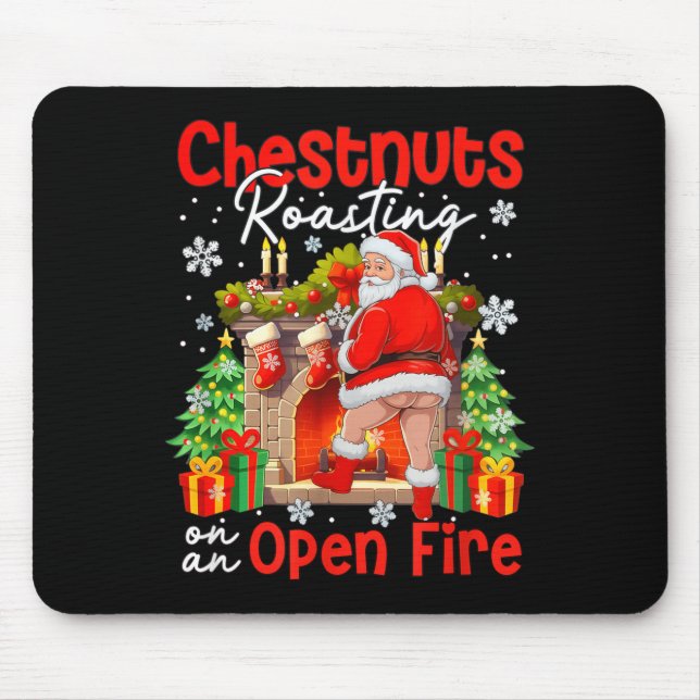 Chestnuts Roasting On An Open Fire Funny Santa  Mousepad (Vorne)
