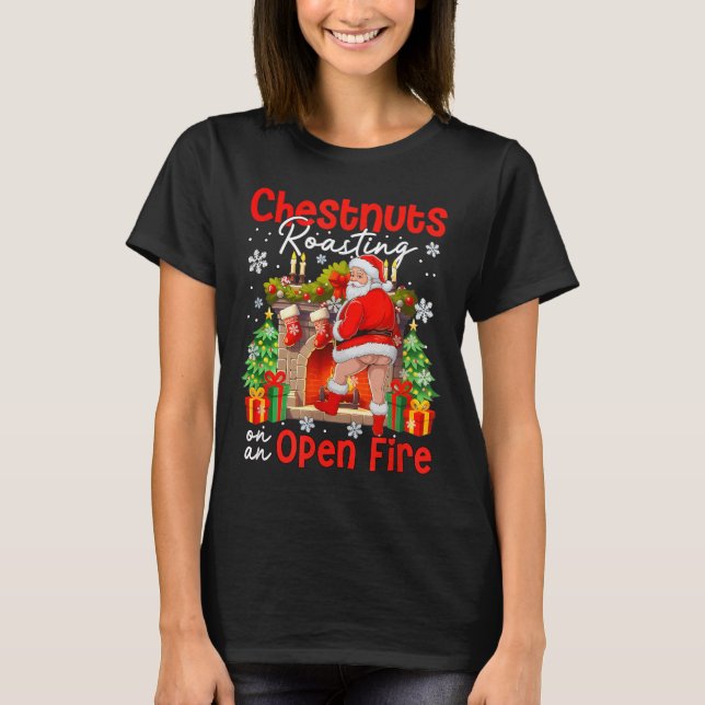 Chestnuts Roasting On An Open Fire Funny Santa  T-Shirt (Vorderseite)