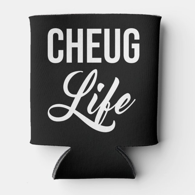 Cheug Life Funny Cheugy Millennial Dosenkühler (Vorderseite)